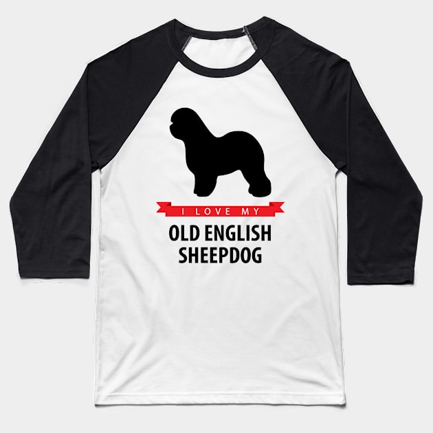 I Love My Old English Sheepdog Baseball T-Shirt by millersye